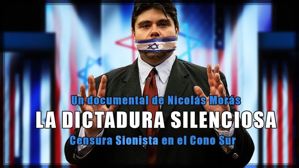 La Dictadura silenciosa - Sionismo, Censura en Argentina y Chile